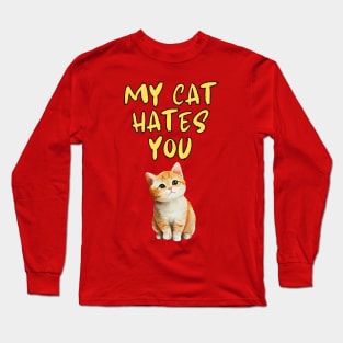 My Cat Hates You Long Sleeve T-Shirt